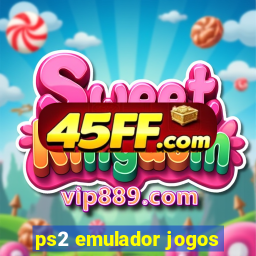 ps2 emulador jogos